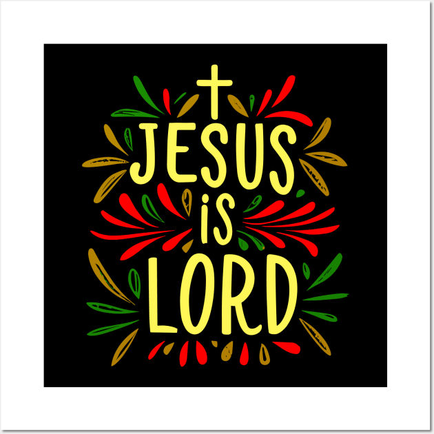 Jesus Is Lord Christian Quote Wall Art by Art-Jiyuu